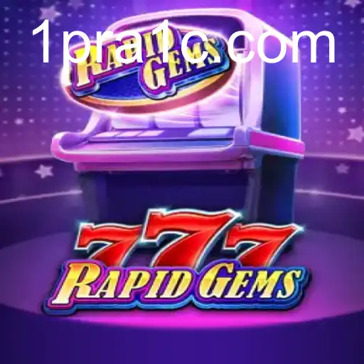 Descubra as Aventuras de RapidGems777: Guia Completo e Atualizado